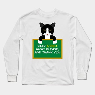 Advice Cat - Stay 6 Feet Away Please, And Thank You Long Sleeve T-Shirt